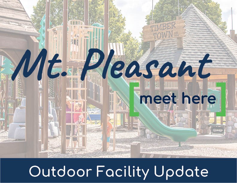 City of Mt. Pleasant Park and Outdoor Facilities&nbsp;Update