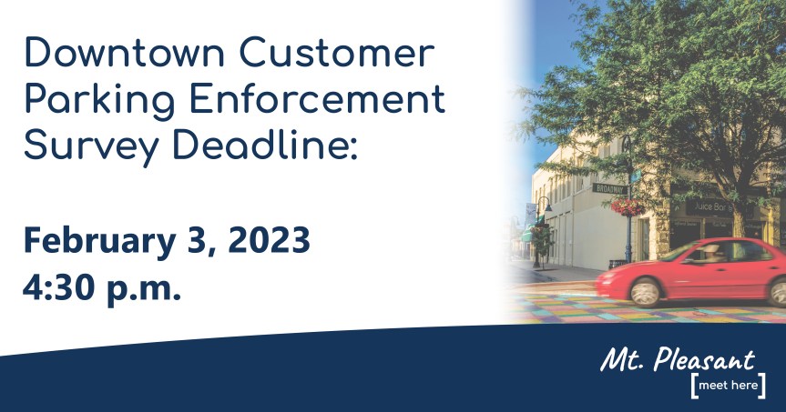 Downtown Mt. Pleasant Customer Parking Enforcement&nbsp;Survey
