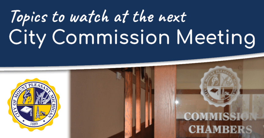 Topics to Watch at the Mt. Pleasant City Commission Meeting – November 24,&nbsp;2025