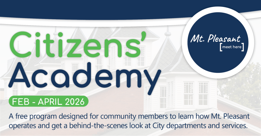 City of Mt. Pleasant Now Accepting Applications for Citizens’&nbsp;Academy