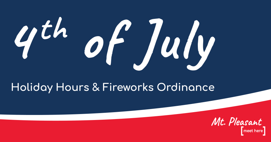 4th of July Holiday Hours and Firework Safety&nbsp;Reminders
